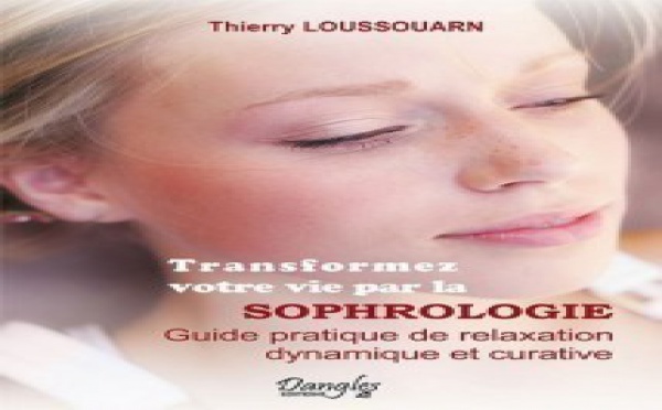 Thierry LOUSSOUARN et Catherine ALIOTTA. 2 Livres parlant de Sophrologie